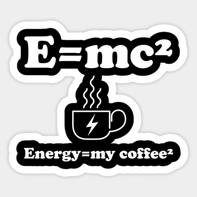 Energy=my coffee² Sticker by b34poison
